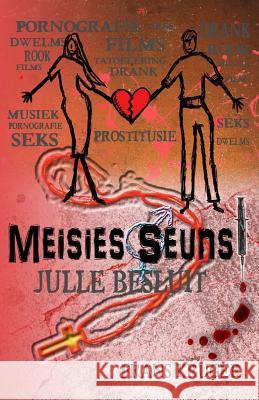 Meisies Seuns julle besluit Flemix, Dirk 9781500320546