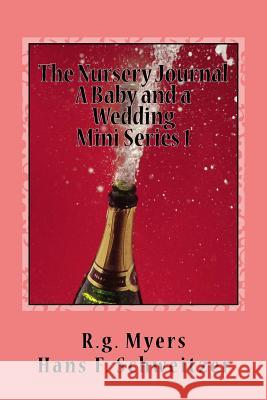 The Nursery Book: A baby and a wedding Schweitzer, Hans 9781500320942