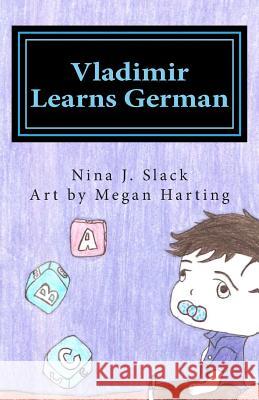 Vladimir Learns German Megan Harting Nina J. Slack 9781500321185 Createspace Independent Publishing Platform