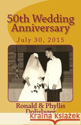 50th Wedding Anniversary Phyllis Porter Dolislager 9781500323318