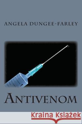 Antivenom Angela Dungee-Farley 9781500323486