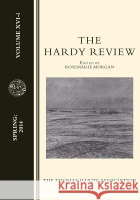 The Hardy Review, XVI-i Morgan, Rosemarie Anne Louise 9781500323530