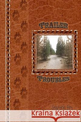 Trailer Troubles: by Grant Pira (not the adventuring type) Santos, Ed 9781500324346