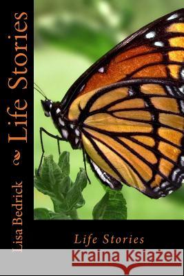 Life Stories Lisa Bedrick 9781500326203 Createspace