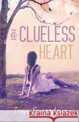 A Clueless Heart: Book Tanja Samardzija 9781500326227