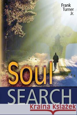 Soul Search Frank Turne 9781500326494 Createspace