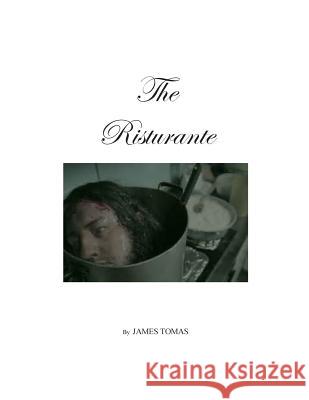 The Risturante James Tomas 9781500333027 Createspace