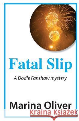 Fatal Slip Marina Oliver Debbie Oliver 9781500333201