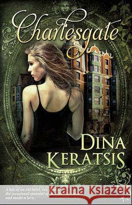 Charlesgate Dina Keratsis 9781500335922 Createspace