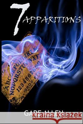 7 Apparitions Gare Allen 9781500340544 Createspace