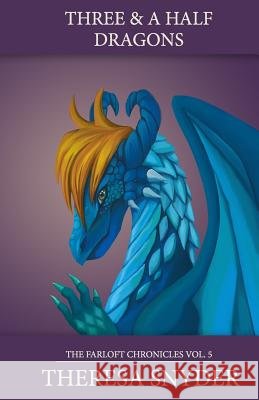Three & a Half Dragons MS Theresa Snyder 9781500342463
