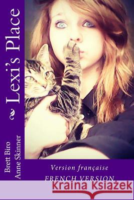 Lexi's Place French Brett Biro Anne Skinner 9781500342685 Createspace