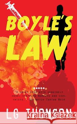 Boyle's Law L. G. Thomson 9781500343132 Createspace