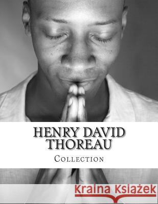 Henry David Thoreau, Collection Henry David Thoreau 9781500345013 Createspace