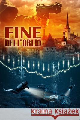 Fine Dell'oblio L. K. Brass 9781500348670 Createspace