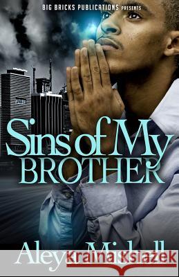 Sins of My Brother Aleya Mishell 9781500349301