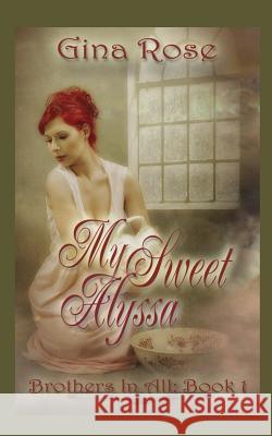 My Sweet Alyssa: Book 1 - Brothers In All Durant, Sybrina 9781500350864 Createspace