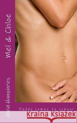 Mel & Chloe: Daddy comes to school Humphries, Alicia 9781500351274