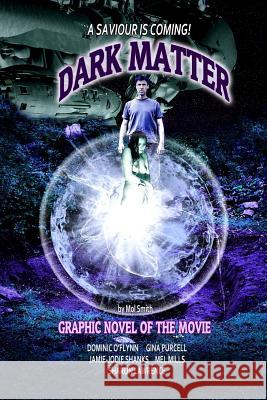 Dark Matter - The Graphic Novel MR Mol Smith 9781500355234 Createspace