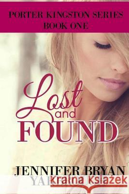 Lost and Found Jennifer Brya 9781500355418 Createspace