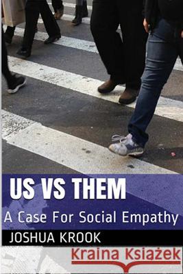 Us vs Them: A Case For Social Empathy Mindhe, Swapnil 9781500359027 Createspace