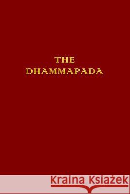 The Dhammapada Unknown                                  F. Max Muller 9781500360153 Createspace