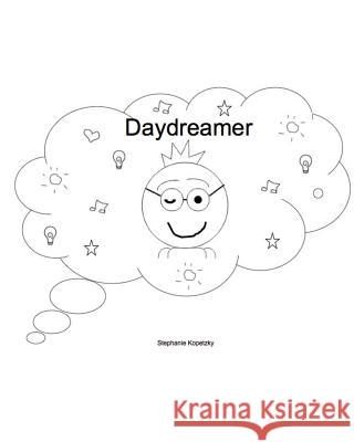 Daydreamer Stephanie Kopetzky 9781500361341 Createspace Independent Publishing Platform