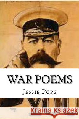 War Poems Jessie Pope David Wheeler 9781500363161 Createspace