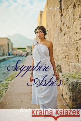 Sapphire Ashes Kimberly M. Ringer 9781500365677 Createspace