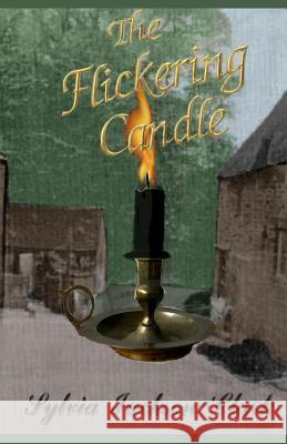 The Flickering Candle Sylvia Jackson Clark 9781500368807