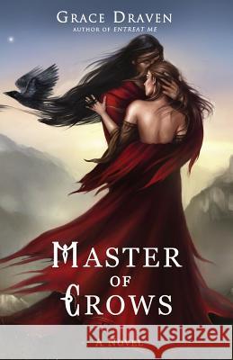 Master of Crows Grace Draven Lora Gasway Mel Sanders 9781500369484 Createspace