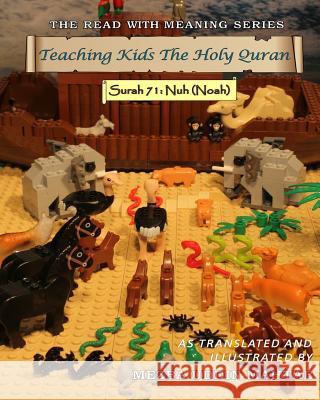 Teaching Kids The Holy Quran - Surah 71: Nuh Mahtab, Mezbauddin 9781500372248 Createspace