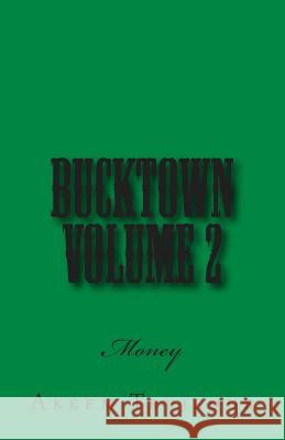 Bucktown volume 2: Money Akeem Trujeque 9781500373566 Createspace Independent Publishing Platform