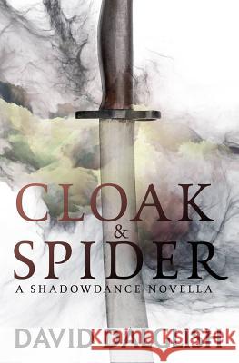 Cloak and Spider David Dalglish 9781500374822