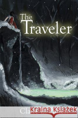 The Traveler Claire E. Pullen 9781500379537 Createspace Independent Publishing Platform