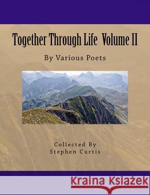 Together Through Life Volume II Stephen Curtis Antonio Acosta Angela Peck 9781500382681