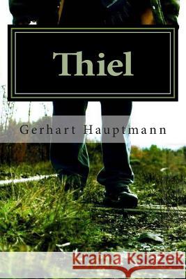 Thiel Gerhart Hauptmann 9781500384265