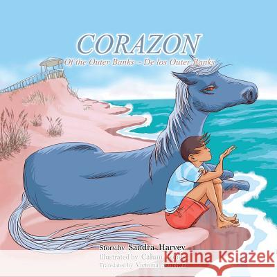 Corazon of the Outer Banks Sandra Harvey Calum Jones 9781500385712 Createspace