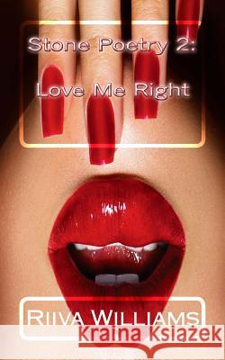 Love Me Right Riiva Williams 9781500390297 Createspace