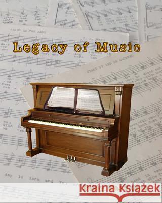 Legacy of Music Betty Ward Cain 9781500390587 Createspace