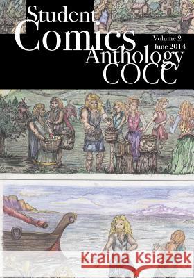 Student Comics Anthology COCC volume 2 Peterson, Isaac 9781500390747 Createspace