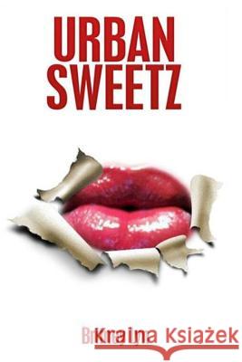 Urban Sweetz Britney Lyn 9781500392079 Createspace Independent Publishing Platform