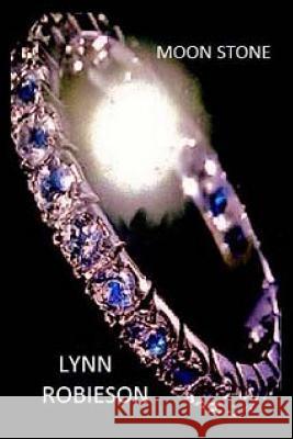 Moon Stone MS Lynn Robieson 9781500394752 Createspace