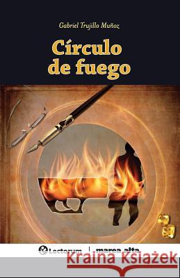 Circulo de fuego Trujillo Munoz, Gabriel 9781500395698