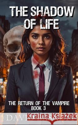 The Shadow Of Life: The Return of the Vampire Trilogy Book III Keane, Stuart 9781500397890