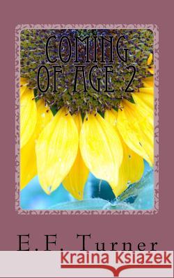Coming of Age 2 E. F. Turner 9781500398361 Createspace