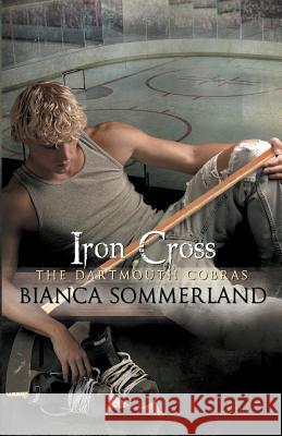 Iron Cross Bianca Sommerland 9781500400019 Createspace