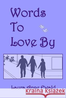 Words To Love By Ewald, Laura Anne 9781500400903