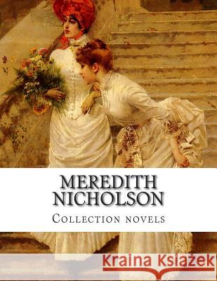 Meredith Nicholson, Collection novels Nicholson, Meredith 9781500404383