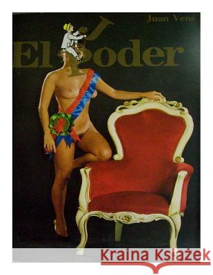 El P(j)oder Vene, Juan 9781500404666 Createspace